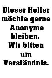 Dieser Hlefer will Anonyme bleiben!
